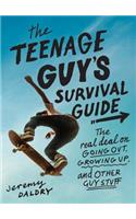The Teenage Guy's Survival Guide (Revised): The Real Deal on Going Out, Growing Up, and Other Guy Stuff
