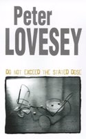 Do Not Exceed The Stated Dose (Peter Diamond Mystery)