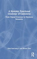 A Systemic Functional Grammar of Cantonese