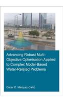Advancing Robust Multi-Objective Optimisation Applied to Complex Model-Based Water-Related Problems