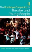 The Routledge Companion to Theatre and Young People