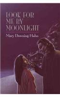 Look for ME by Moonlight