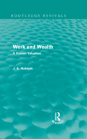 Work and Wealth (Routledge Revivals)
