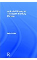 A Social History of Twentieth-Century Europe