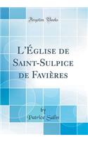 L'Église de Saint-Sulpice de Favières (Classic Reprint)