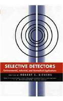 Selective Detectors: Environmental, Industrial and Biomedical Applications