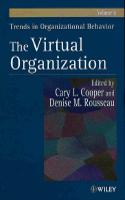 The Virtual Organization: (v. 6 Trends in Organizational Behaviour S.)