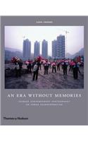 Era Without Memories: Chinese Contemporary Photography on Urban Transformation