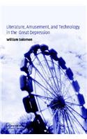 Literature, Amusement, and Technology in the Great Depression