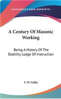 A Century Of Masonic Working