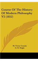 Course Of The History Of Modern Philosophy V2 (1852)