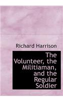 The Volunteer, the Militiaman, and the Regular Soldier