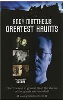 Andy Matthews' Greatest Haunts