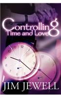 Controlling Time and Love