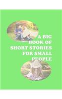 A Big Book Of Short Stories For Small People