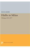 Filelfo in Milan: Writings 1451-1477