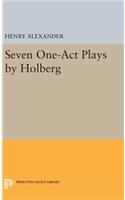 Seven One-Act Plays by Holberg: (Princeton Legacy Library)