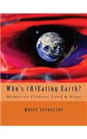 Who's (H)Eating Earth?