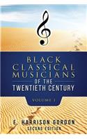 Black Classical Musicians of the 20th Century, Volume 1