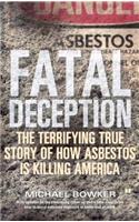Fatal Deception: The Terrifying True Story of How Asbestos Is Killing America