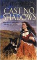 Cast No Shadows