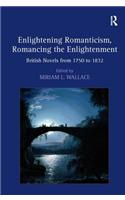 Enlightening Romanticism, Romancing the Enlightenment