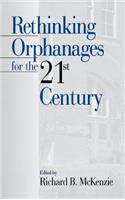 Rethinking Orphanages for the 21st Century