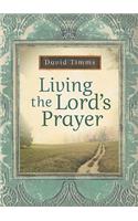 Living the Lord`s Prayer