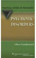 Psychotic Disorders: A Practical Guide