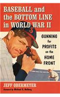 Baseball and the Bottom Line in World War II: Gunning for Profits on the Home Front