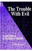 Trouble with Evil