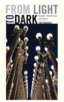 From Light to Dark
