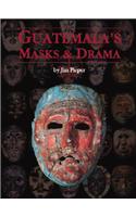 Guatemala's Masks and Drama