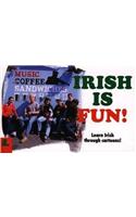 Irish is Fun!