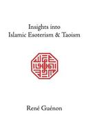 Insights Into Islamic Esoterism and Taoism