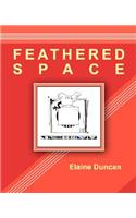 Feathered Space