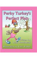 Perky Turkey's Perfect Plan