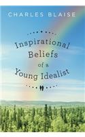 Inspirational Beliefs of a Young Idealist
