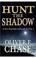 Hunt the Shadow
