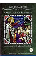 Wonder and the Prayerful Study of Theology
