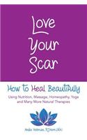 Love Your Scar