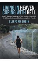 Living in Heaven, Coping with Hell