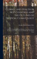 Climate and Health in Hot Countries and the Outlines of Tropical Climatology