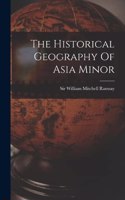 Historical Geography Of Asia Minor