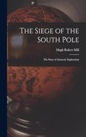 The Siege of the South Pole