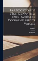 révocation de l'Édit de Nantes a Paris d'après des documents inédits Volume; Volume 3