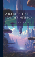 Journey To The Earth's Interior