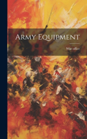 Army Equipment