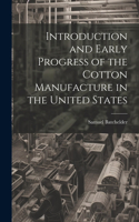 Introduction and Early Progress of the Cotton Manufacture in the United States