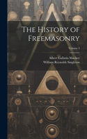 History of Freemasonry; Volume 3